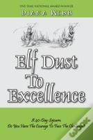 Elf Dust To Excellence