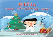 Elfis The Singing Elf