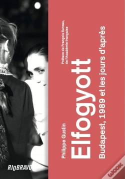 Capa do artigo Elfogyott : Budapest, 1989 Et Les Jours D'Après
