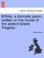 Elfrida, A Dramatic Poem, Written On The - Preview