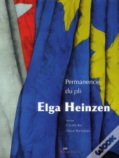 Elga Heinzen Permanence Du Pli