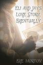 Eli And Jay'S Love Story, Eventually - Preview