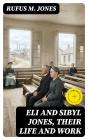 Eli And Sibyl Jones, Their Life And Work - Preview