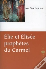 Capa do artigo Élie Et Elisée ; Prophètes Du Carmel
