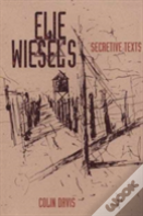 Elie Wiesel'S Secretive Texts