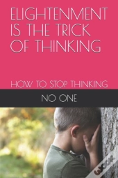 Elightenment Is The Trick Of Thinking