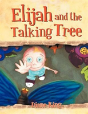 Elijah And The Talking Tree - Preview