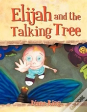 Elijah And The Talking Tree