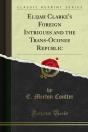 Elijah Clarke'S Foreign Intrigues And The Trans-Oconee Republic - Preview
