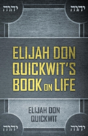 Elijah Don Quickwit'S Book On Life - Preview