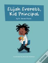 Elijah Everett, Kid Principal