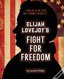 Capa do artigo Elijah Lovejoy'S Fight For Freedom
