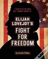 Elijah Lovejoy'S Fight For Freedom