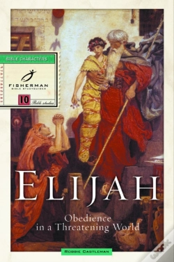 Capa do artigo Elijah: Obedience In A Threatening World