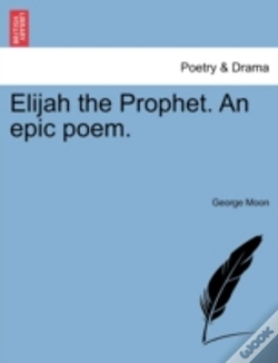 Capa do artigo Elijah The Prophet. An Epic Poem.