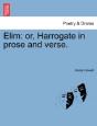 Elim: Or, Harrogate In Prose And Verse. - Preview