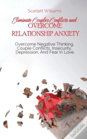 Capa do artigo Eliminate Couples Conflicts And Overcome Relationship Anxiety