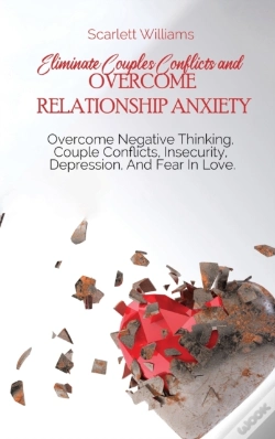Capa do artigo Eliminate Couples Conflicts And Overcome Relationship Anxiety
