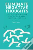 Eliminate Negative Thoughts