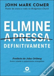 Capa do artigo Elimine A Pressa Definitivamente