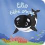 Elio Bébé Orque - Preview