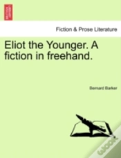 Capa do artigo Eliot The Younger. A Fiction In Freehand.