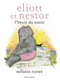 Eliott Et Nestor, L'Heure Du Matin - Preview