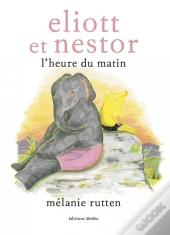 Eliott Et Nestor, L'Heure Du Matin