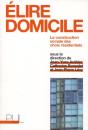 Élire Domicile ; La Construction Sociale Des Choix Résidentiels - Preview