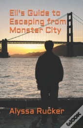 Eli'S Guide To Escaping From Monster City