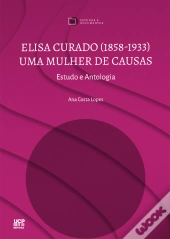 Elisa Curado (1858-1933) - Uma Mulher de Causas