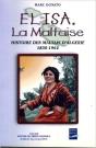Elisa La Maltaise ; Histoire Des Maltais D'Algerie ; 1830-1962 - Preview