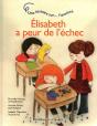 Elisabeth A Peur De L'Echec - Une Histoire Sur L'Anxiete - Preview