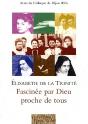 Elisabeth De La Trinité, Fascinée Par Dieu ; Proche De Tous - Preview