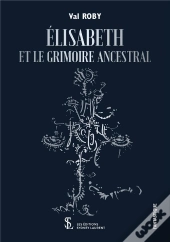 Elisabeth Et Le Grimoire Ancestral