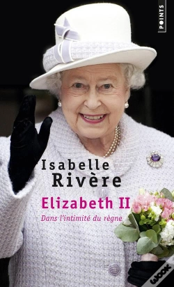 Capa do artigo Elisabeth Ii ; Dans L'Intimité Du Règne