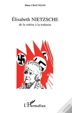 Capa do artigo Elisabeth Nietzsche, De La Sottise À La Trahison