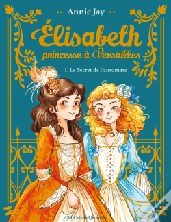 Capa do artigo Elisabeth, Princesse À Versailles Tome 1 : Le Secret De L'Automate