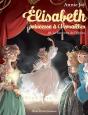Elisabeth, Princesse À Versailles Tome 18 : Le Fantôme De L'Opéra - Preview