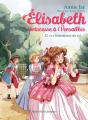 Elisabeth, Princesse À Versailles Tome 32 : Les Souterrains Des Rois - Preview