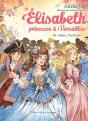 Elisabeth, Princesse À Versailles Tome 34 : Adieu, L'Enfance - Preview