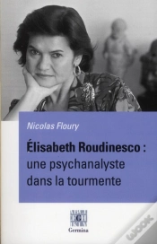 Capa do artigo Elisabeth Roudinesco : Une Psychanalyste Dans La Tourmente