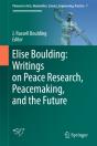 Elise Boulding: Writings On Peace Research, Peacemaking, And The Future - Preview