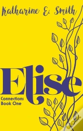 Elise : Connections Book One