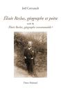 Élisée Reclus, Géographe Et Poète ; Élisée Reclus, Géographe Consommable ? - Preview