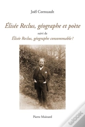 Capa do artigo Élisée Reclus, Géographe Et Poète ; Élisée Reclus, Géographe Consommable ?