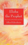 Elisha The Prophet
