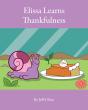 Elissa Learns Thankfulness: Elissa The C - Preview