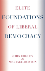 Elite Foundations Of Liberal Democracy - Preview