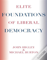 Elite Foundations Of Liberal Democracy